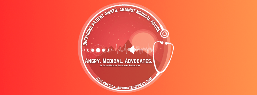 Angry Medical Advocate